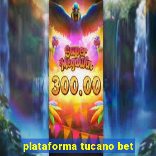 plataforma tucano bet